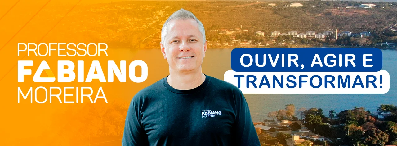 Professor Fabiano Moreira - Ouvir, Agir e Transformar!